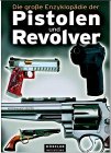 9783895551208: Die groe Enzyklopdie der Pistolen und Revolver.