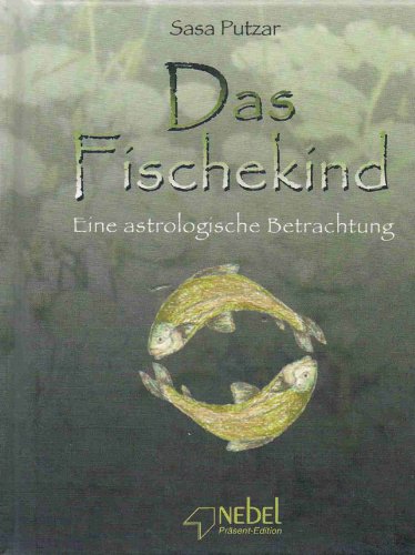 Beispielbild fr Das Fischekind: Eine astrologische Betrachtung zum Verkauf von Studibuch