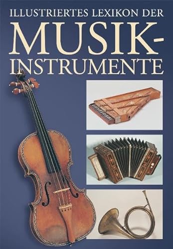 Beispielbild fr Illustriertes Lexikon der Musikinstrumente. zum Verkauf von ABC Antiquariat, Einzelunternehmen