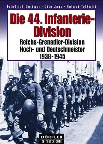 9783895551772: Die 44. Infanterie-Division 1938-1945: Reichs-Grenadier-Division Hoch- und Deutschmeister