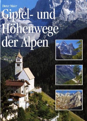 9783895552106: Gipfel- und Hhenwege der Alpen: Die schnsten Bergziele