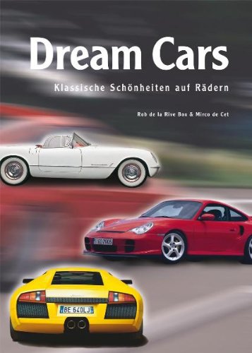 Stock image for Dream Cars: Klassische Schnheiten auf Rdern for sale by medimops