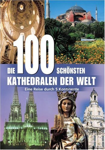 Stock image for Die 100 schnsten Kathedralen der Welt for sale by medimops