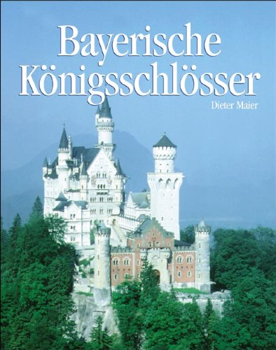 9783895552649: Bayerische Knigsschlsser