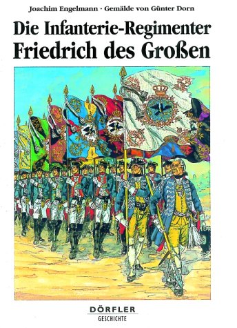 Stock image for Die Infanterie-Regimenter Friedrich des Groen 1756-1763 for sale by medimops
