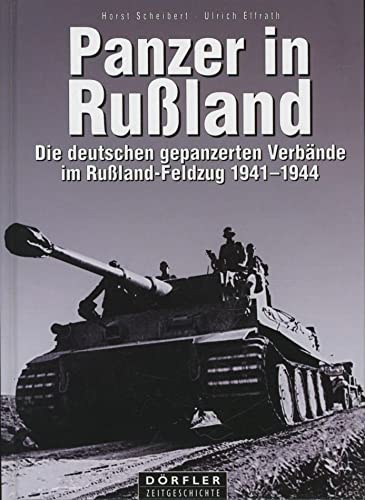 Stock image for Panzer in Russland. Die deutschen gepanzerten Verbnde im Ruland-Feldzug 1941 - 1944. OVP for sale by Bernhard Kiewel Rare Books