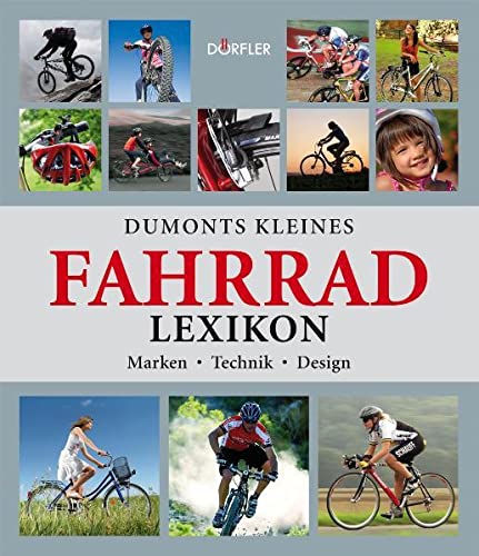 Stock image for Dumonts kleines Fahrrad-Lexikon: Marken - Technik - Design for sale by medimops