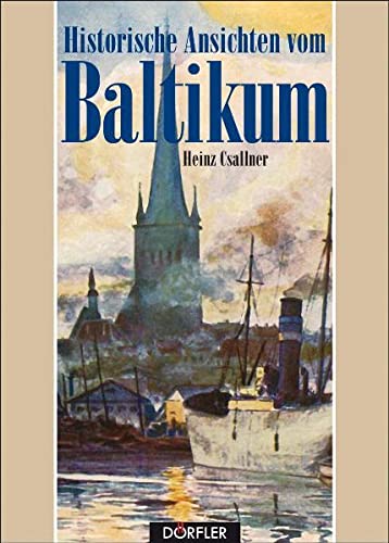 Beispielbild fr Historische Ansichten vom Baltikum zum Verkauf von medimops