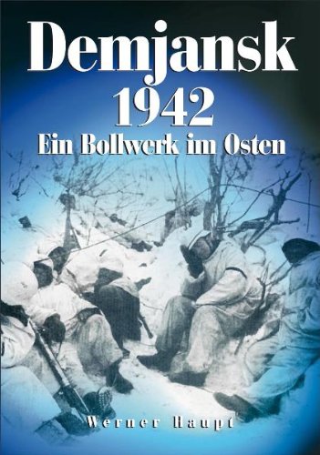 9783895555251: Demjansk 1942 - Ein Bollwerk im Osten