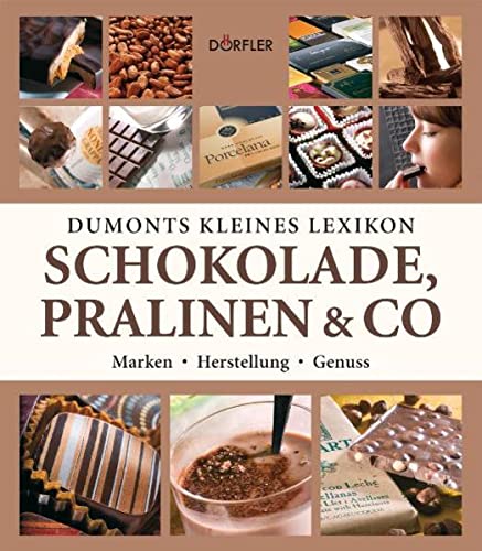 Beispielbild fr Dumonts kleines Lexikon Schokolade, Pralinen & Co zum Verkauf von medimops