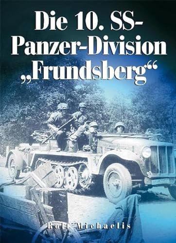 Stock image for Michaelis, R: 10. SS-Panzer-Division "Frundsberg" for sale by Blackwell's