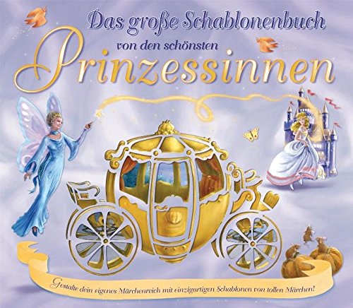 9783895556449: Das groe Prinzessinnen-Schablonenbuch