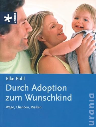 Stock image for Durch Adoption zum Wunschkind: Wege, Chancen, Risiken for sale by medimops