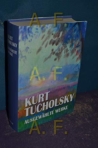 Beispielbild fr Kurt Tucholsky: Ausgewhlte Werke zum Verkauf von Buchstube Tiffany