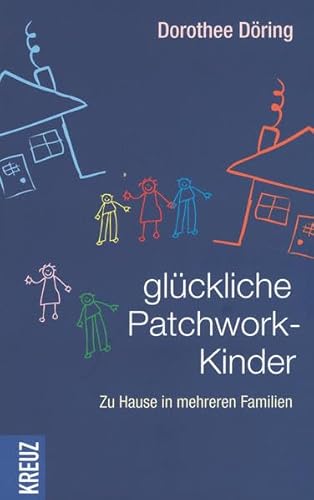 Glückliche Patchwork-Kinder - Döring, Dorothee