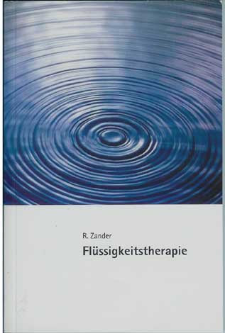 Flüssigkeitstherapie (Livre en allemand) - R. Zander