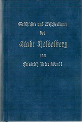 Beispielbild fr Geschichte und Beschreibung der Stadt Heidelberg zum Verkauf von Versandantiquariat Felix Mcke