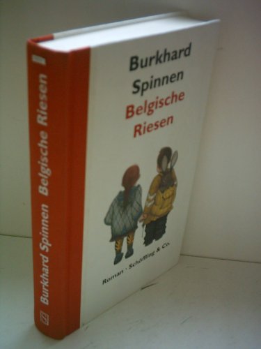 Belgische Riesen. Spinnen, Burkhard - Spinnen, Burkhard