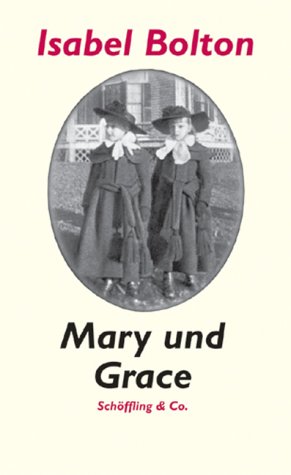 Beispielbild fr Mary & Grace - Eine Erinnerung zum Verkauf von Der Ziegelbrenner - Medienversand