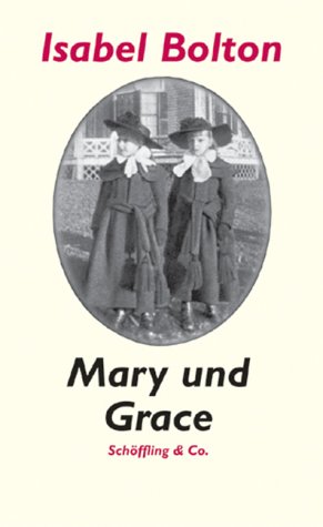 Imagen de archivo de Mary und Grace : eine Erinnerung. a la venta por Antiquariat Buchhandel Daniel Viertel