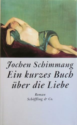 Beispielbild fr Ein kurzes Buch ber die Liebe zum Verkauf von medimops