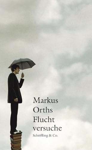 Fluchtversuche - Orths, Markus