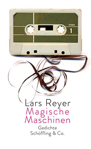 Magische Maschinen : Gedichte - Lars Reyer