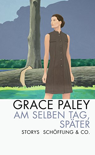 Am selben Tag, später: Storys - Grace Paley