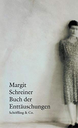 Buch der Enttäuschungen. - Schreiner, Margit