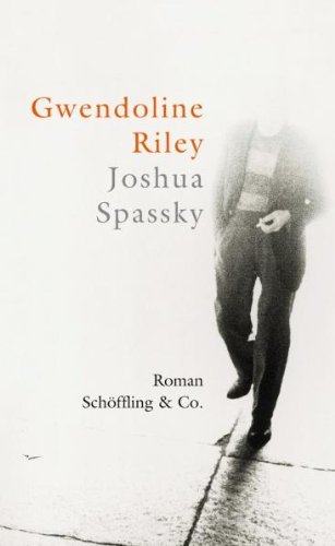 Joshua Spassky - Gwendoline Riley