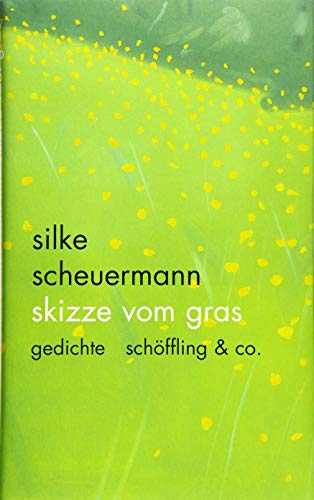 9783895613760: Skizze vom Gras: Gedichte - Schffling & Co. / Hlty-Preis fr Lyrik 2014