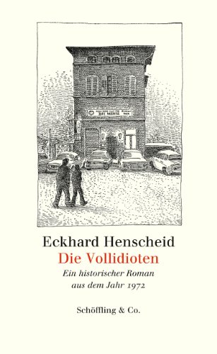 Die Vollidioten. ein historischer Roman aus dem Jahr 1972.