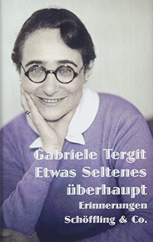 Etwas Seltenes überhaupt: Erinnerungen - Gabriele Tergit, Nicole Henneberg (Hrsg.)