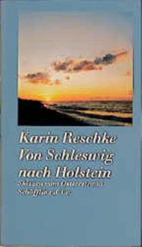 Von Schleswig nach Holstein: Skizzen vom Ostseestrand (German Edition) (9783895615689) by Reschke, Karin