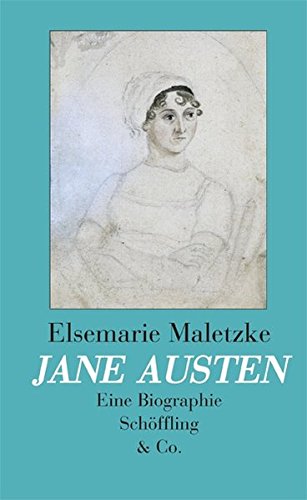 Jane Austen. Eine Biographie. - Maletzke, Elsemarie