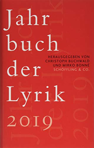 Jahrbuch der Lyrik 2019 - Christoph Buchwald (Hrsg.), Mirko Bonné (Hrsg.)