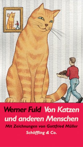 Beispielbild fr Von Katzen und anderen Menschen. Mit Illustrationen von Gottfried Mller. 1. Auflage. zum Verkauf von Antiquariat Renate Wolf-Kurz M.A.