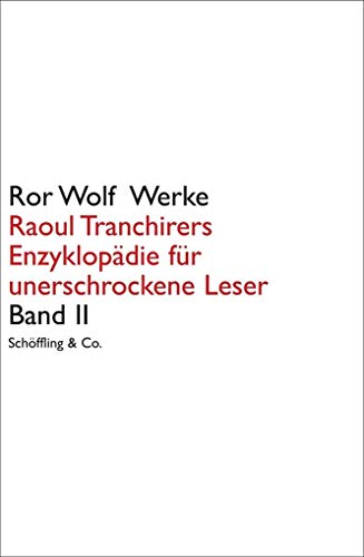 9783895619199: Raoul Tranchirers Enzyklopdie fr unerschrockene Leser in drei Bnden. Band II. Ror Wolf Werke.