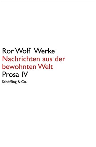 9783895619243: Ror Wolf Werke: Nachrichten aus der bewohnten Welt: Prosa IV