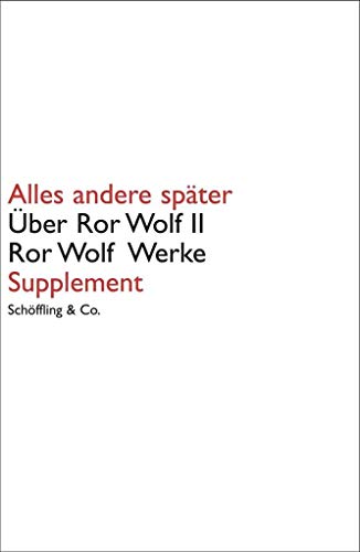 Stock image for Alles andere spter. ber Ror Wolf II: Supplement der Ror Wolf Werke for sale by medimops