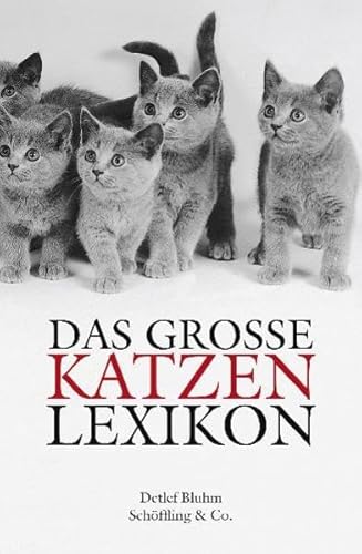 9783895619496: Das groe Katzenlexikon: Geschichte, Verhalten und Kultur von A-Z