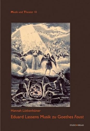 9783895641657: Eduard Lassens Musik zu Goethes Faust op.57: Studien zur Konzeption, zu den Bhnenfassungen und zur Rezeption