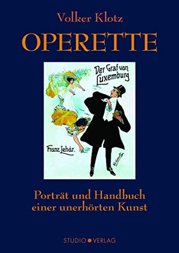 Stock image for Operette: Portrt und Handbuch einer unerhrten Kunst for sale by GF Books, Inc.