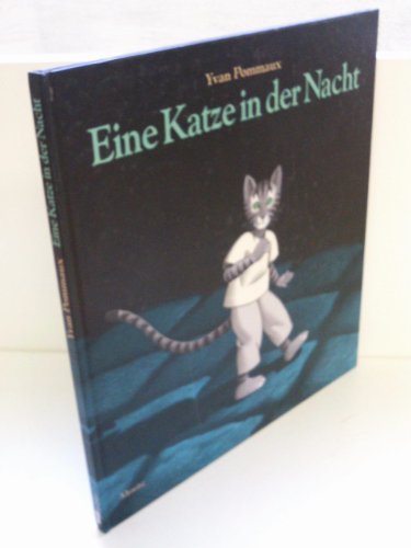 Eine Katze in der Nacht: 5 - 7 Jahre. Aus dem Französischen von Anima Kröger