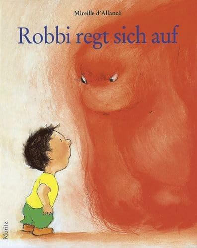 Robbi regt sich auf. (9783895651137) by Allance, Mireille D'