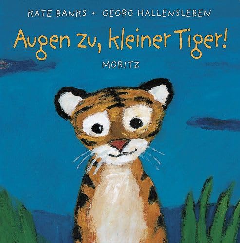 Beispielbild fr Augen zu, kleiner Tiger! zum Verkauf von medimops