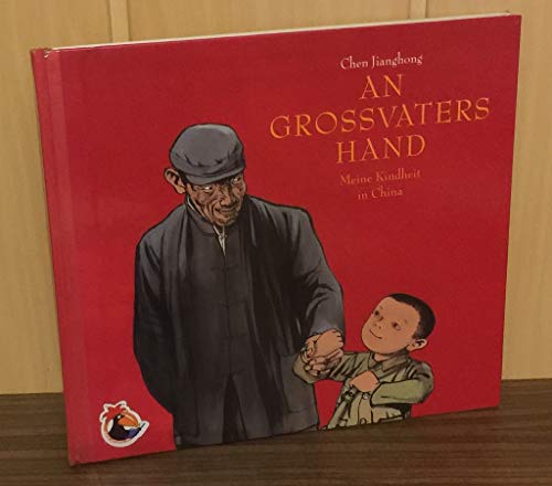 9783895652103: An Grovaters Hand: Meine Kindheit in China. Bilderbuch und Autobiographic Novel