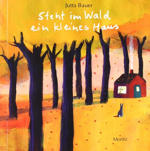 Steht im Wald ein kleines Haus (9783895652479) by Bauer, Jutta