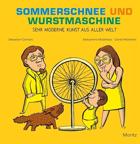 Sommerschnee und Wurstmaschine: Sehr moderne Kunst aus aller Welt (9783895652608) by Cichocki, Sebastian