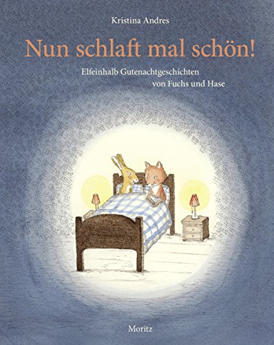Stock image for Nun schlaft mal schn!: Elfeinhalb Gutenachtgeschichten von Fuchs und Hase for sale by medimops